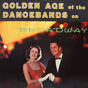 Golden Age of the Dancebands on Broadway